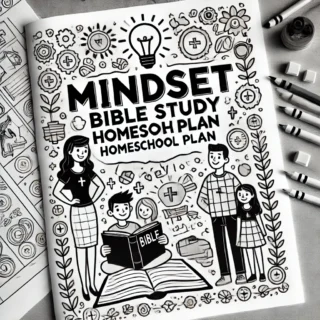 Mindset Bible Study Homeschool Plan & Activity Book